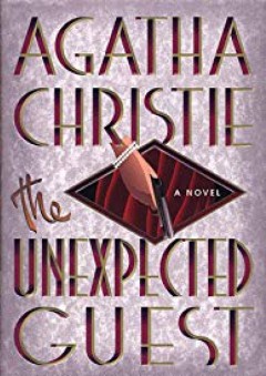The Unexpected Guest - Agatha Christie