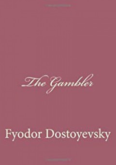The Gambler - فيودور دوستويفسكي (Fyodor Dostoyevsky)