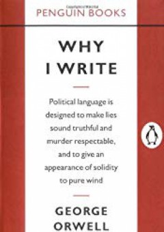 Why I Write (Penguin Great Ideas) - George Orwell
