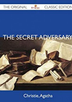 The Secret Adversary - The Original Classic Edition