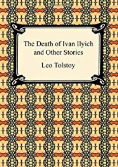 The Death of Ivan Ilyich and Other Stories - ليو تولستوي (Leo Tolstoy)