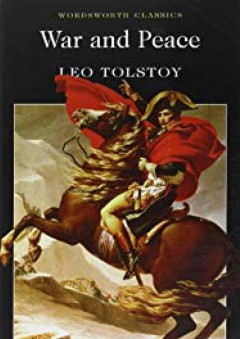 War and Peace (Wordsworth Classics) (Wadsworth Collection) - ليو تولستوي (Leo Tolstoy)