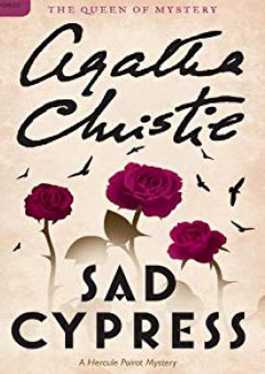Sad Cypress: Hercule Poirot Investigates (Hercule Poirot series Book 21)