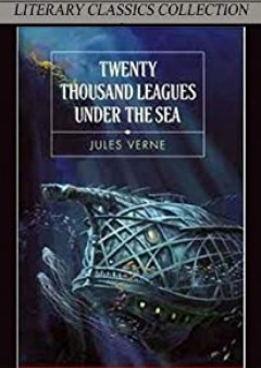 20,000 Leagues Under the Sea - Full Version (Annotated) (Literary Classics Collection) - Jules Verne