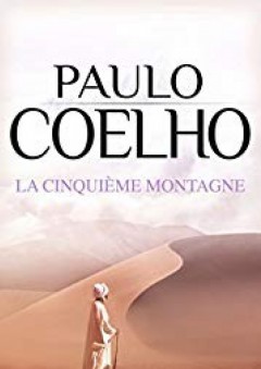 La Cinquieme Montagne (Litterature Generale) (French Edition) - Paulo Coelho