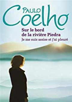 Sur Le Bord de La Riviere Piedra Je Me S (Litterature Generale) (French Edition) - Paulo Coelho