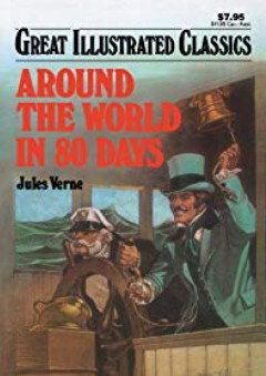 Around the World in 80 Days (Great Illustrated Classics) - Jules Verne