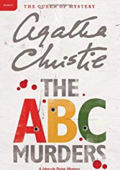 The A. B. C. Murders: A Hercule Poirot Mystery - Agatha Christie
