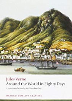 The Extraordinary Journeys: Around the World in Eighty Days (Oxford World's Classics) - Jules Verne