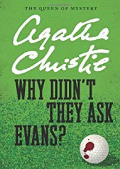 Why Didn't They Ask Evans? (Agatha Christie Mysteries Collection) - Agatha Christie