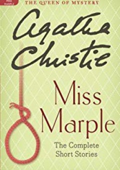 Miss Marple: The Complete Short Stories: A Miss Marple Collection (Miss Marple Mysteries) - Agatha Christie