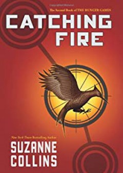 Catching Fire (The Hunger Games, Book 2) - Suzanne Collins