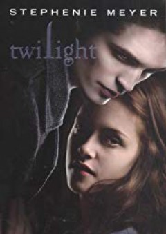Twilight (The Twilight Saga, Book 1) - Stephenie Meyer