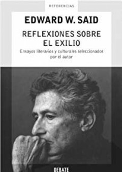 Reflexiones sobre el exilio: Y otros ensayos literarios y culturales (Referencias) (Spanish Edition) - Edward W. Said