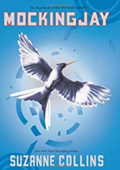 Mockingjay (The Final Book of The Hunger Games)