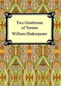 Two Gentlemen of Verona [with Biographical Introduction]