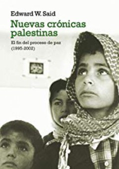 Nuevas crónicas palestinas (Ensayo (debolsillo)) (Spanish Edition) - Edward W. Said