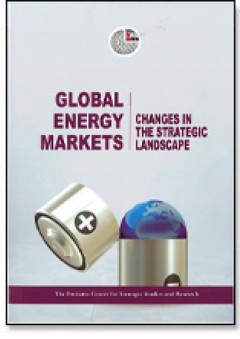 أسواق الطاقة العالمية: متغيرات في المشهد الاستراتيجي - مركز الإمارات للدراسات والبحوث الاستراتيجية