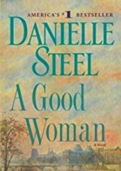 A Good Woman: A Novel - Danielle Steel