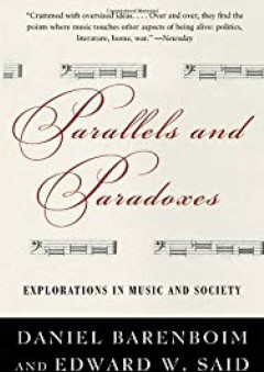 Parallels and Paradoxes: Explorations in Music and Society - Edward W. Said