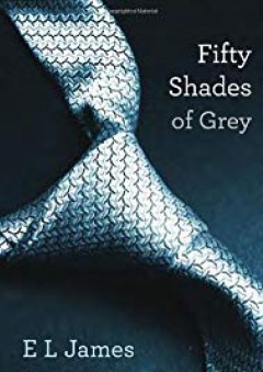 Fifty Shades of Grey: Book One of the Fifty Shades Trilogy - E L James