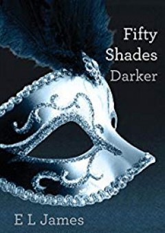 Fifty Shades Darker (Fifty Shades, Book 2) - E L James
