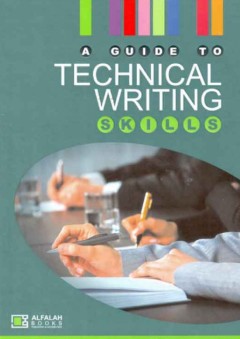 الدليل إلى مهارات الكتابة الفنية ( إنجليزى ) - A Guide To Technical Writing Skills