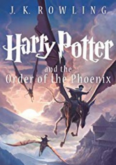 Harry Potter and the Order of the Phoenix (Book 5) - J. K. Rowling