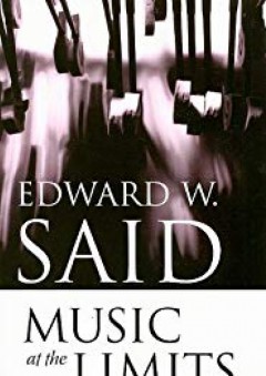 Music at the Limits - Edward W. Said