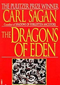 The Dragons of Eden: Speculations on the Evolution of Human Intelligence - Carl Sagan