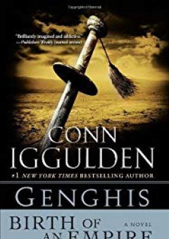 Genghis: Birth of an Empire: A Novel - Conn Iggulden