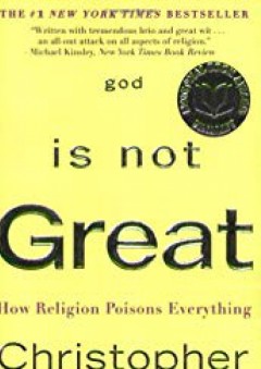 God Is Not Great: How Religion Poisons Everything - Christopher Hitchens