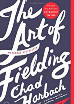 The Art of Fielding: A Novel - Chad Harbach
