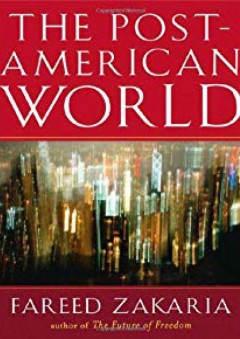 The Post-American World - Fareed Zakaria