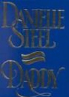 Daddy [1989 Hardcover] Danielle Steel (Author)Daddy [1989 Hardcover]Danielle Steel (Author) Daddy [1989 Hardcover] - Danielle Steel (Author)