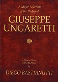 A Major Selection of the Poetry of Giuseppe Ungaretti: A Bilingual Edition - Giuseppe Ungaretti