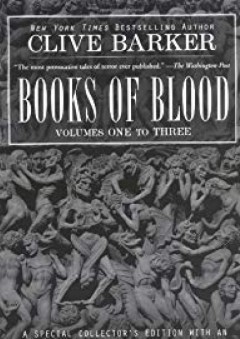 Books of Blood, Vols. 1-3 - Clive Barker