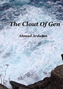 The Clout of Gen - Ahmad Ardalan