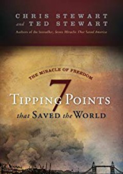 The Miracle of Freedom: Seven Tipping Points That Saved the World - Chris Stewart