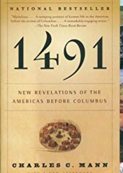1491: New Revelations of the Americas Before Columbus - Charles C. Mann