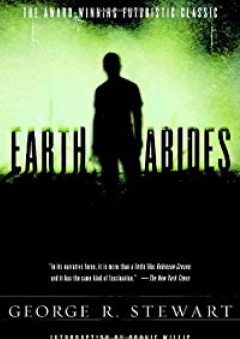 Earth Abides - George R. Stewart