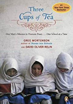 Three Cups of Tea: One Man's Mission to Promote Peace One School at a Time