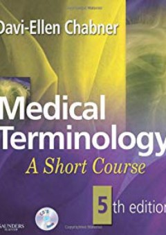 Medical Terminology: A Short Course, 5e - Davi-Ellen Chabner BA MAT