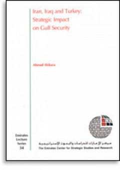 إيران والعراق وتركيا: الأثر الاستراتيجي في الخليج العربي - أحمد شكارة
