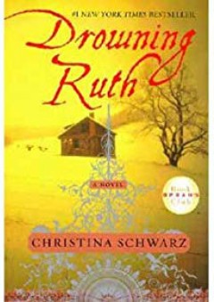 Drowning Ruth - Christina; Christina Schwarz Schwarz