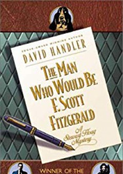 The Man Who Would Be F. Scott Fitzgerald - David Handler