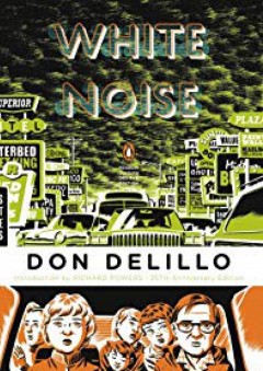 White Noise: (Penguin Classics Deluxe Edition) - Don DeLillo