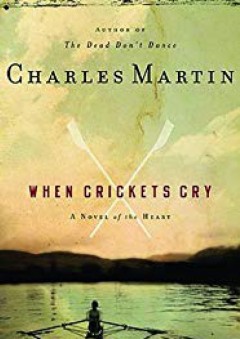 When Crickets Cry - Charles Martin