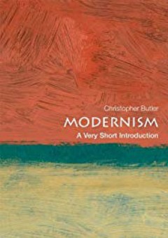 Modernism: A Very Short Introduction - Christopher Butler