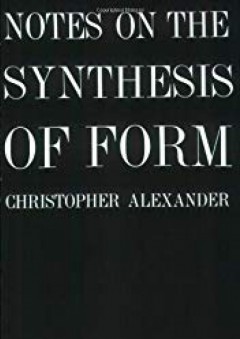 Notes on the Synthesis of Form (Harvard Paperbacks) - Christopher Alexander